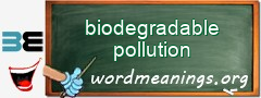 WordMeaning blackboard for biodegradable pollution